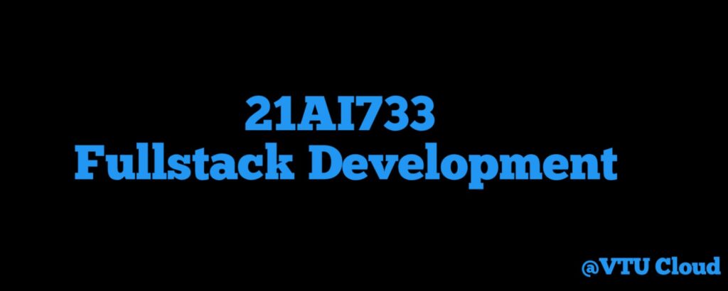 21AI733 Fullstack Development