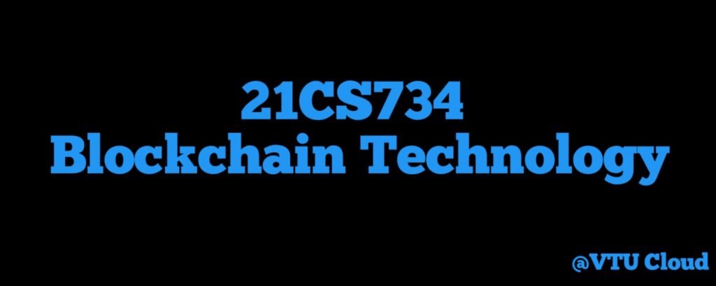 21CS734 Blockchain Technology