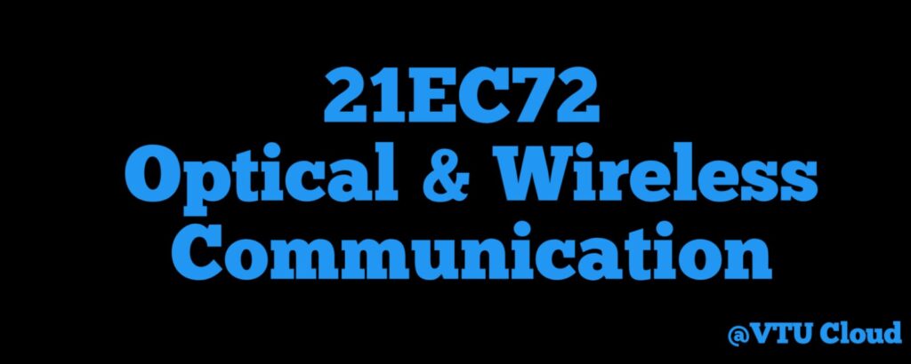 21EC72 Optical and Wireless Communication