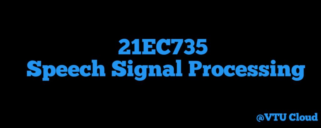 21EC735 Speech Signal Processing