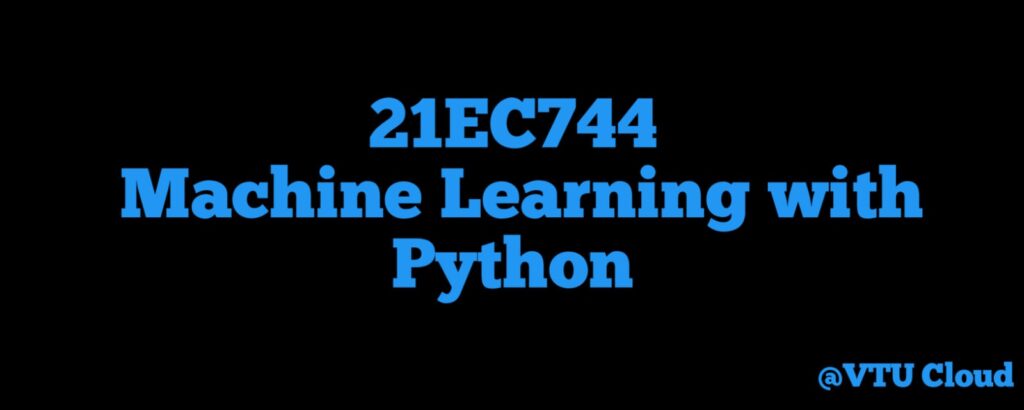 21EC744 Machine Learning with Python