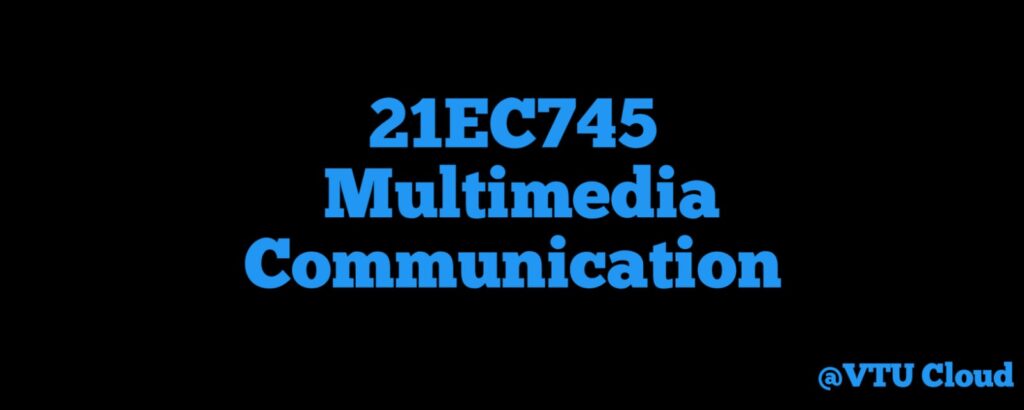 21EC745 Multimedia Communication