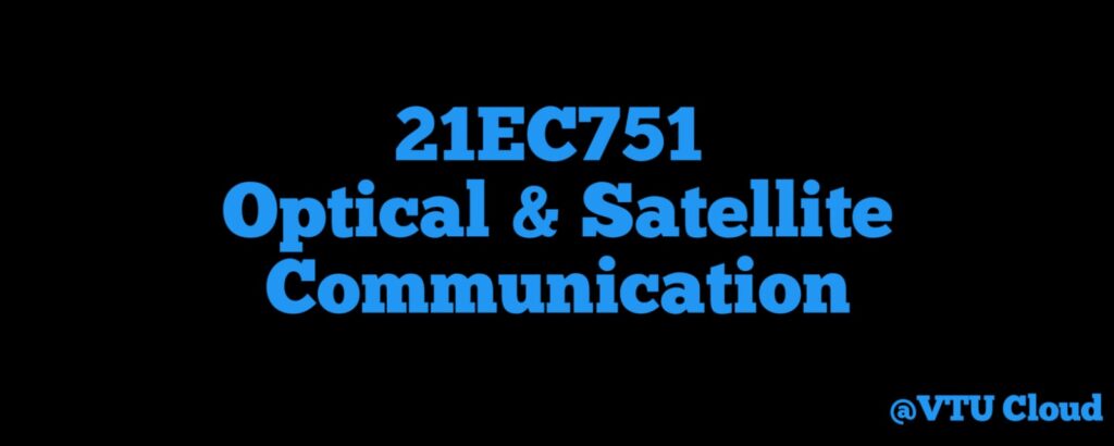 21EC751 Optical and Satellite Communication