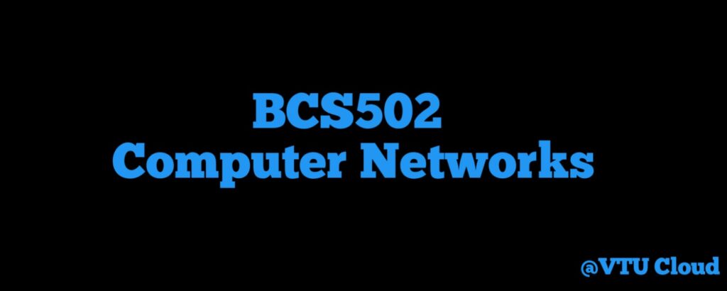 BCS502 Computer Networks